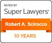 Rated By | Super Lawyers | Robert A. Scirocco | 10 Years